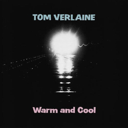 Tom Verlaine - Warm and Cool [Rose]