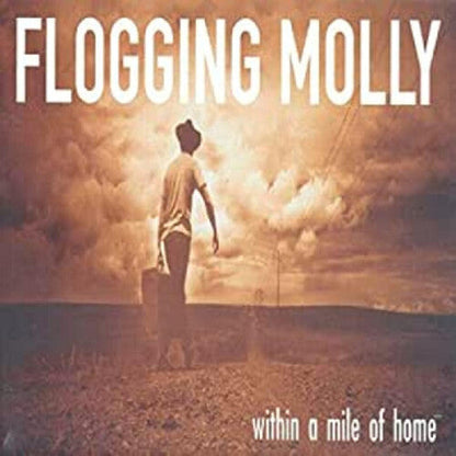 Flogging Molly - Within a Mile of Home [Mélange éco tabac]