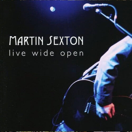 Martin Sexton - Vis grand ouvert