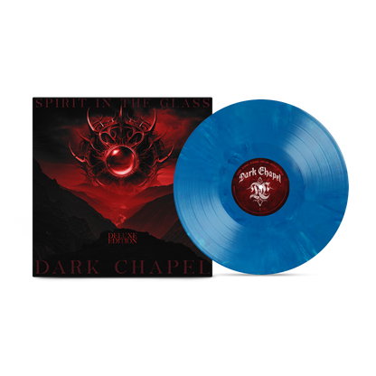 Dark Chapel - Spirit In The Glass (Deluxe) [Blue Eco Mix]