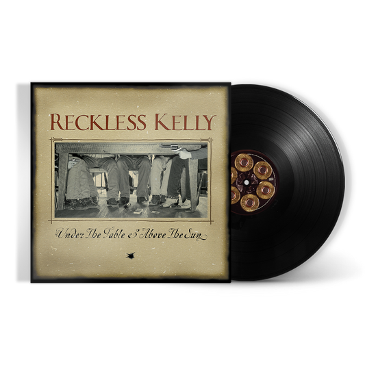 Reckless Kelly - Sous la table et au-dessus du soleil (20ème anniversaire)